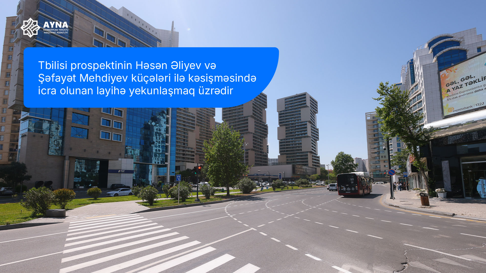 Tbilisi prospektinin Həsən Əliyev və Şəfayət Mehdiyev küçələri ilə kəsişməsində icra olunan layihə yekunlaşmaq üzrədir