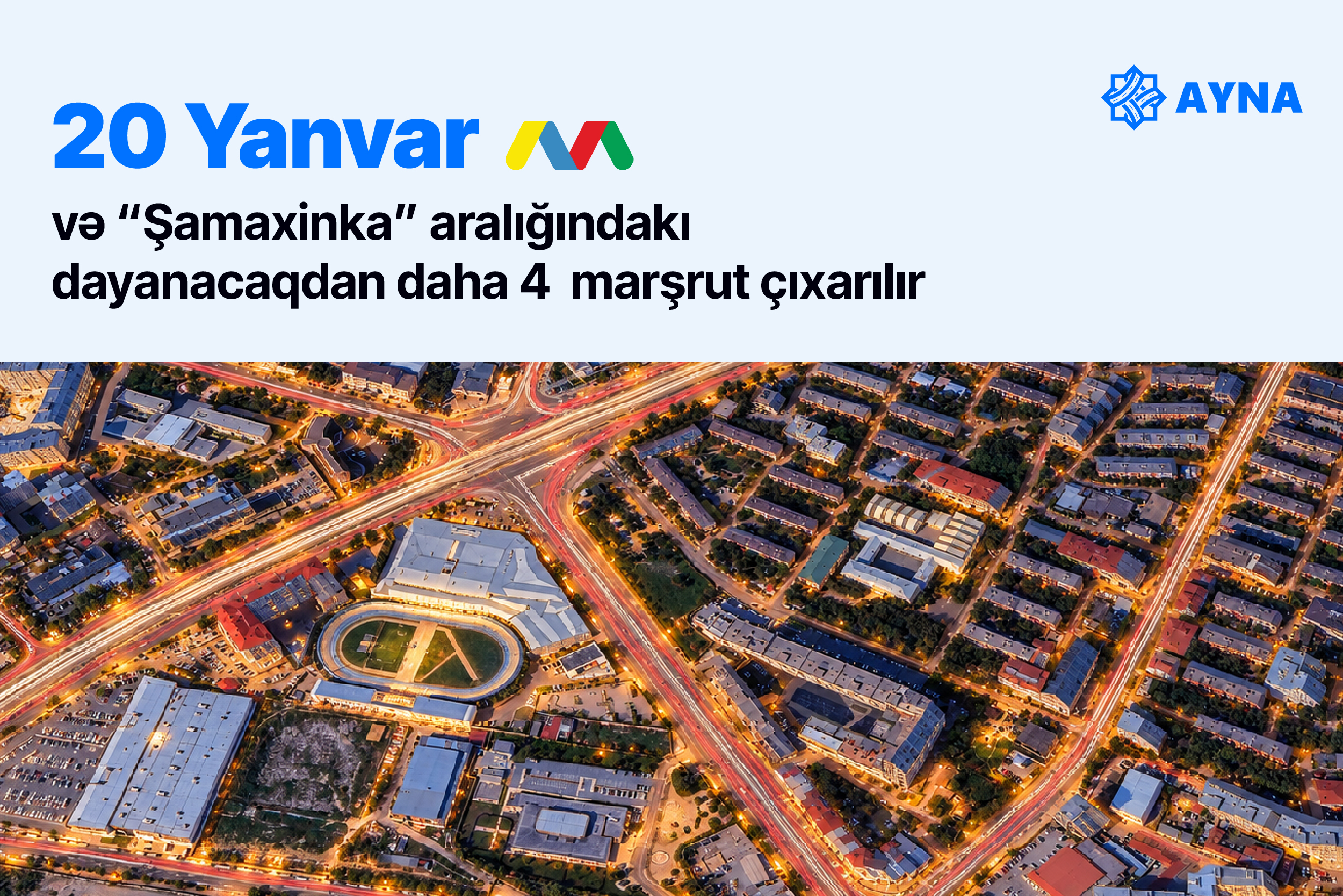 “20 Yanvar” metrostansiyası və “Şamaxinka” aralığındakı dayanacaqdan daha 4 marşrut çıxarılır
