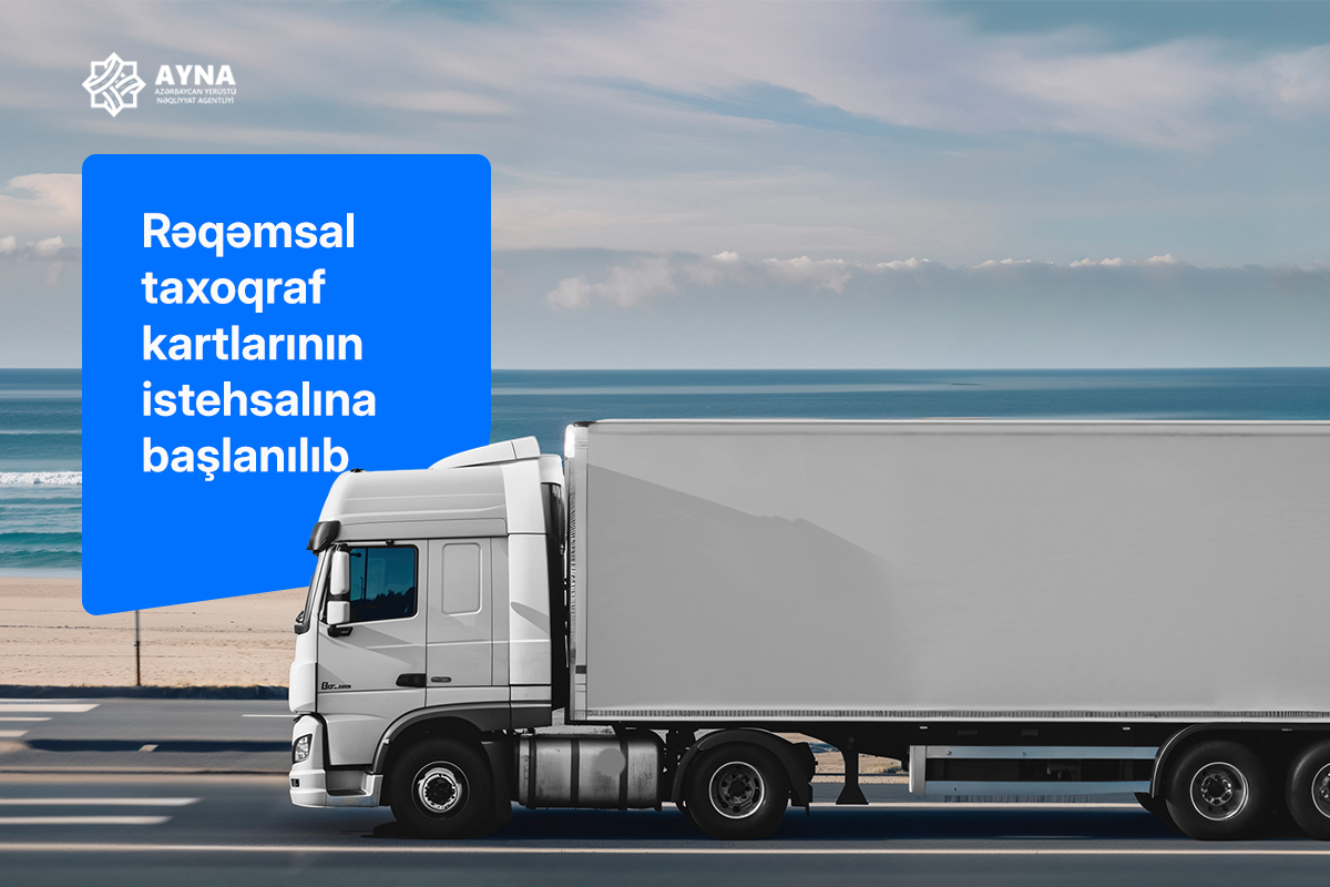 Sürücülərin iş və istirahət rejiminin təmin edilməsi istiqamətində mühüm addım atılıb