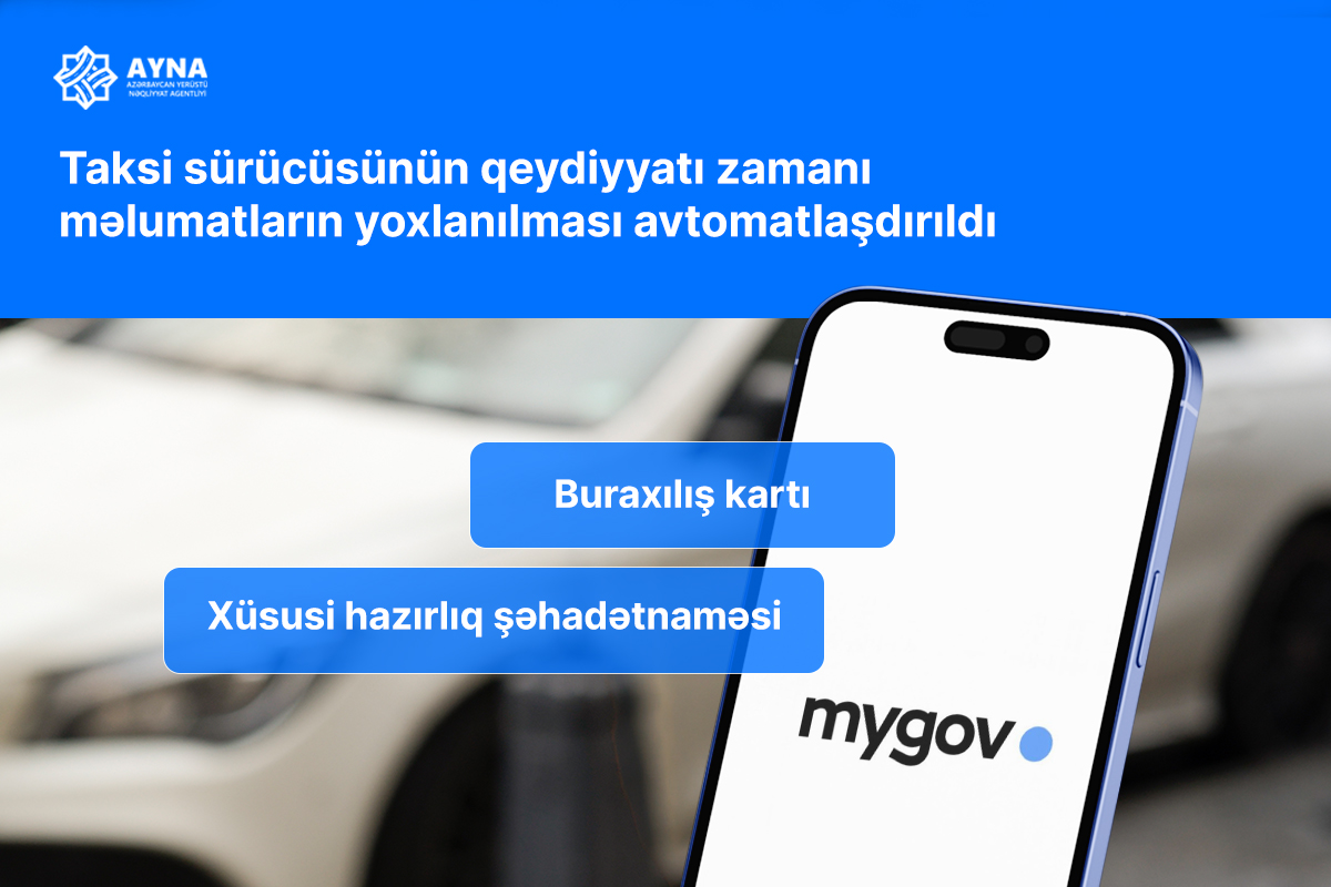 Sürücü qeydiyyatı zamanı məlumatların yoxlanılması avtomatlaşdırılır