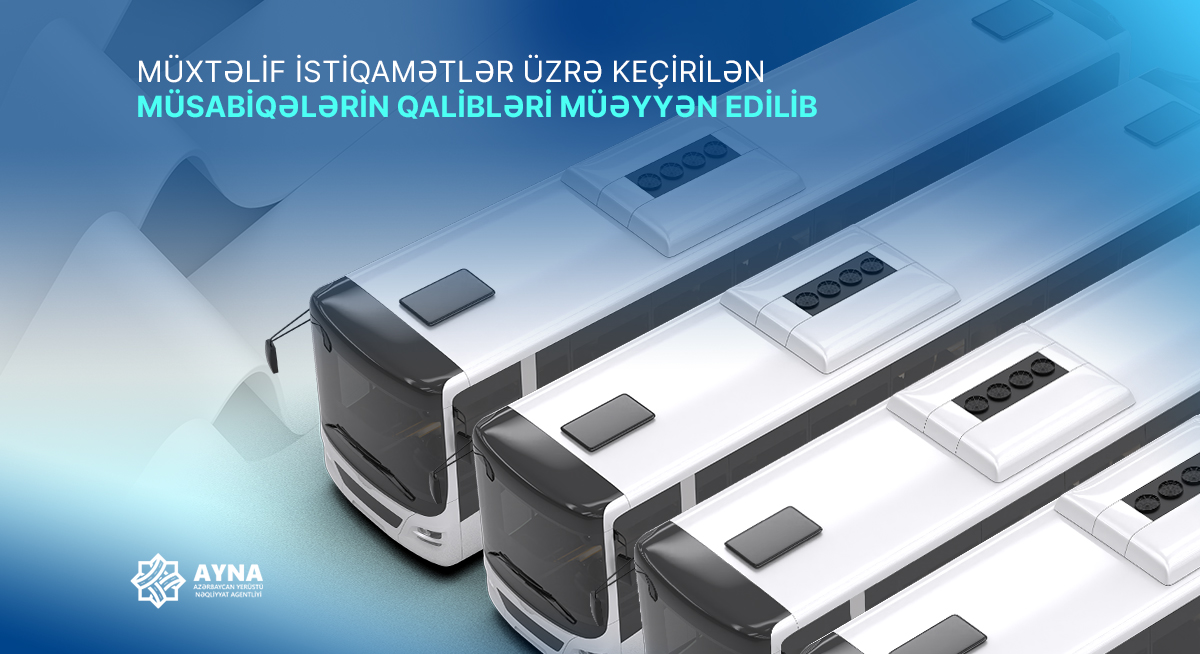 Daha bir neçə istiqamət üzrə keçirilən müsabiqələrin qalibləri müəyyən edilib