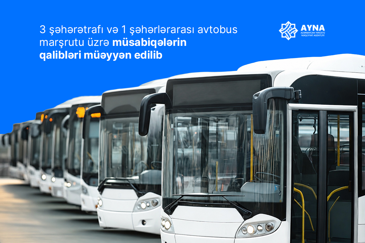 3 şəhərətrafı və 1 şəhərlərarası avtobus marşrutu üzrə müsabiqələrin qalibləri müəyyən edilib