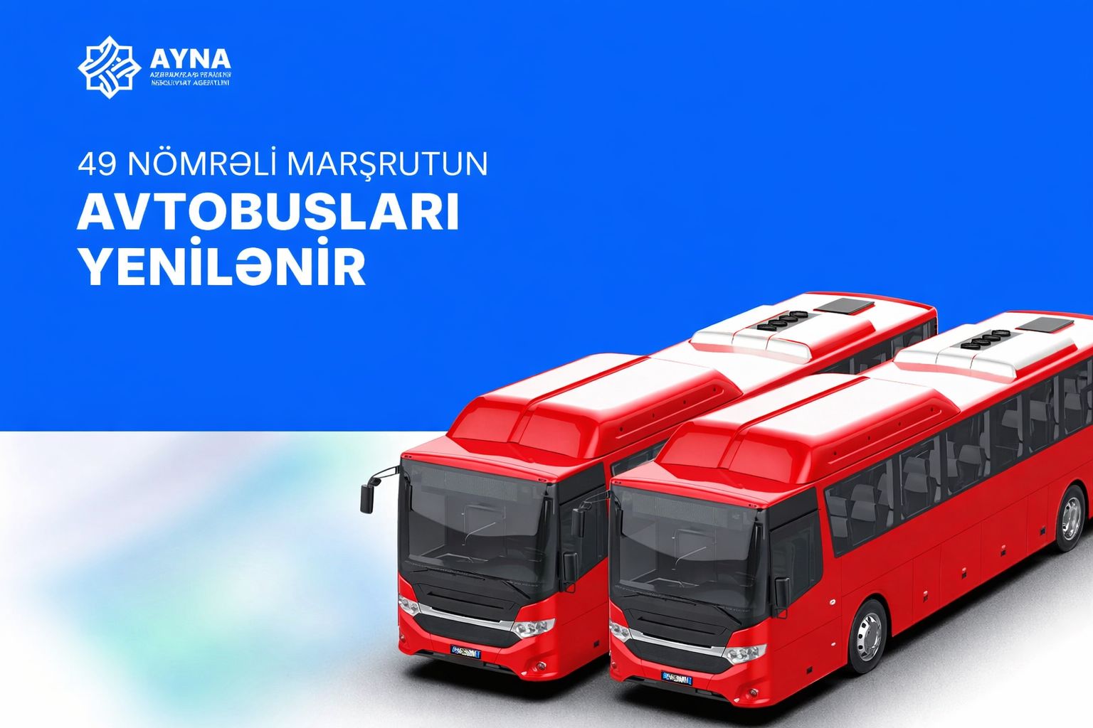 49 nömrəli marşrutun avtobusları yenilənir