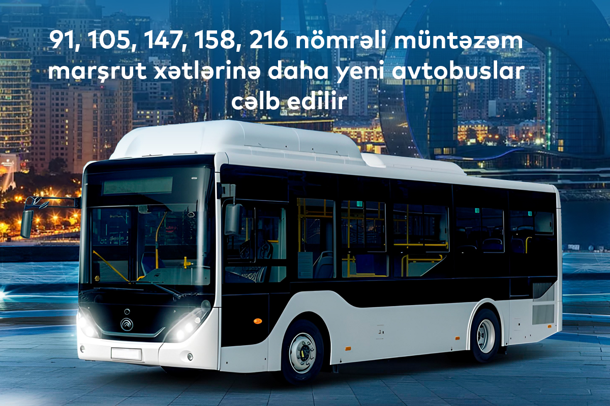 Beş müntəzəm marşrut xəttinə daha yeni avtobuslar cəlb edilir