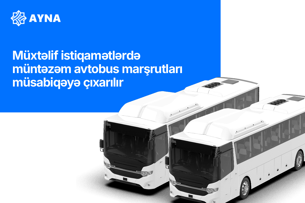 Müxtəlif istiqamətlərdə müntəzəm avtobus marşrutları müsabiqəyə çıxarılır