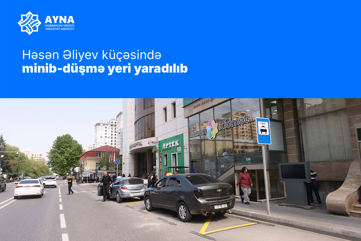 Həsən Əliyev küçəsində minib-düşmə yeri yaradılıb