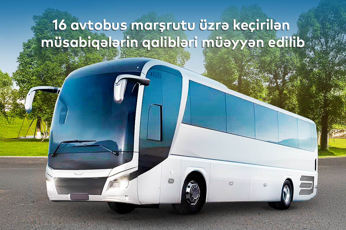 16 avtobus marşrutu üzrə keçirilən müsabiqələrin qalibləri müəyyən edilib
