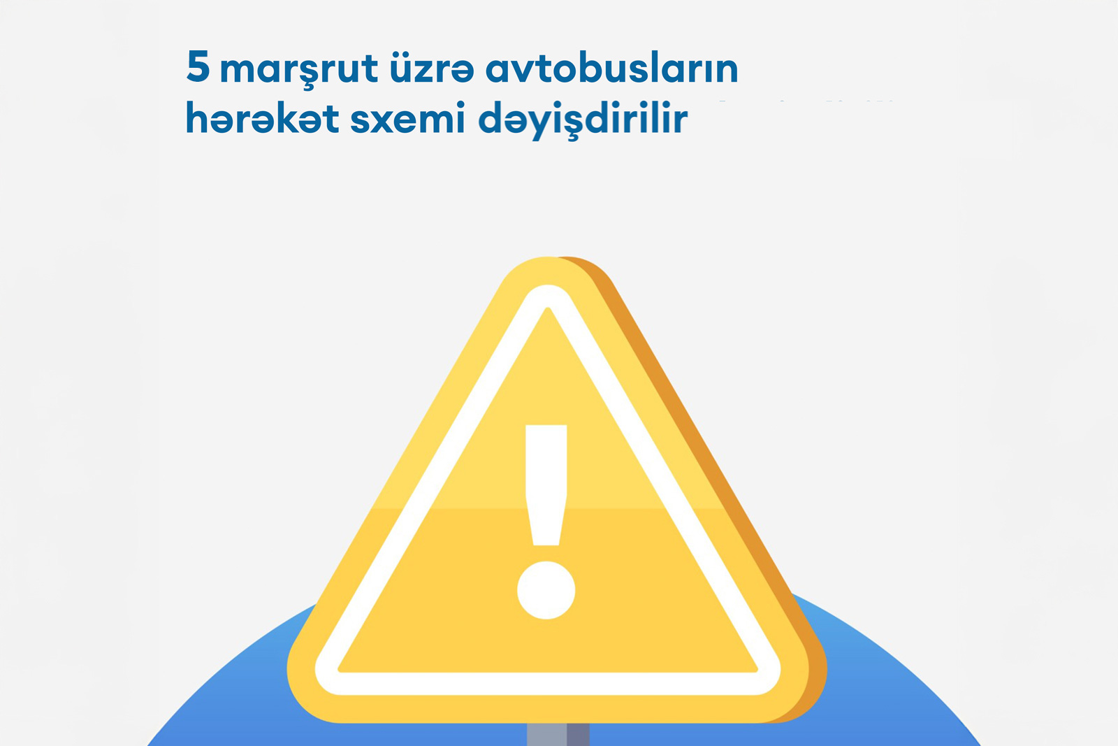 5 müntəzəm marşrutun hərəkət sxemi dəyişdirilir