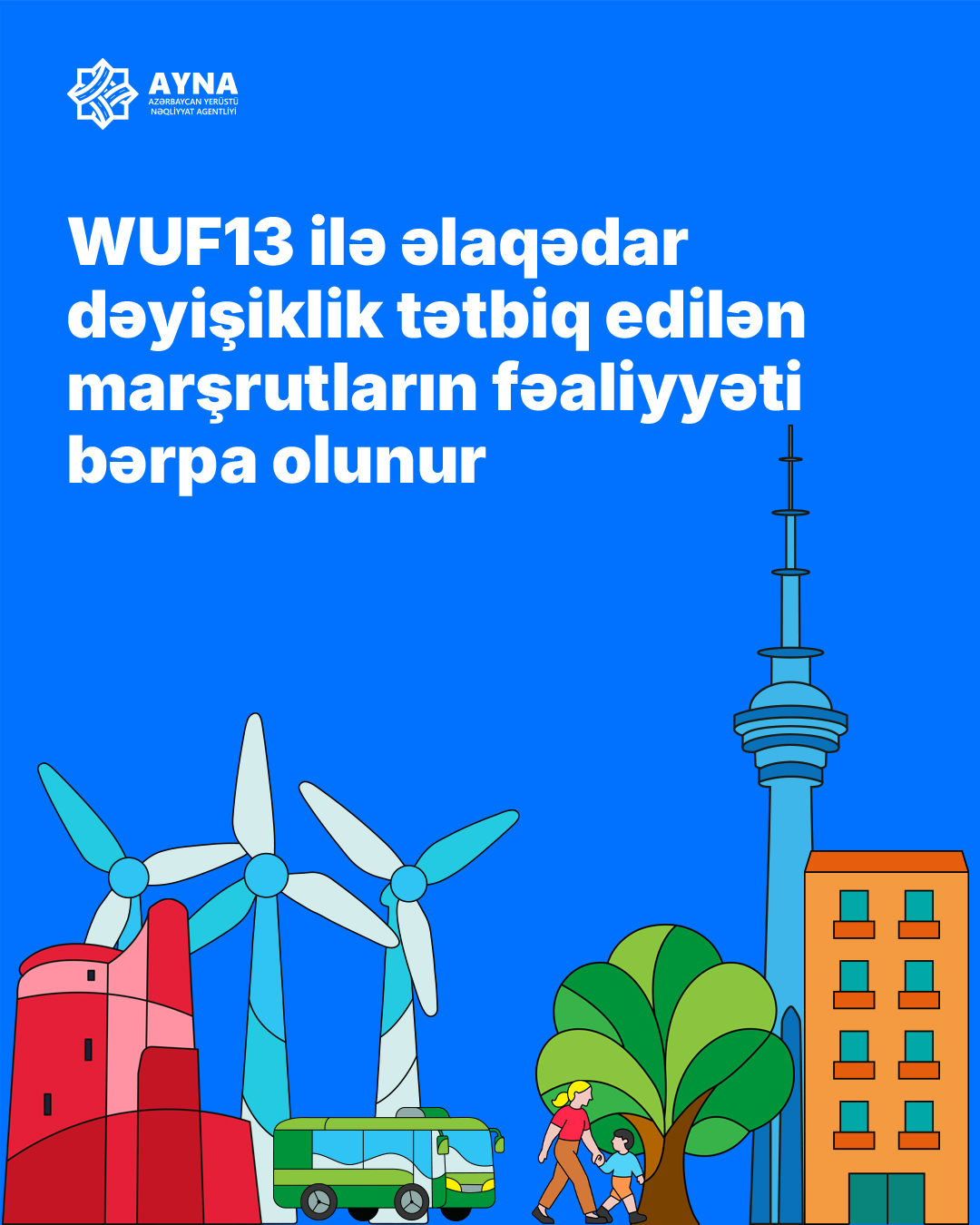 WUF13 ilə əlaqədar dəyişiklik tətbiq edilən marşrutların fəaliyyəti bərpa edilir
