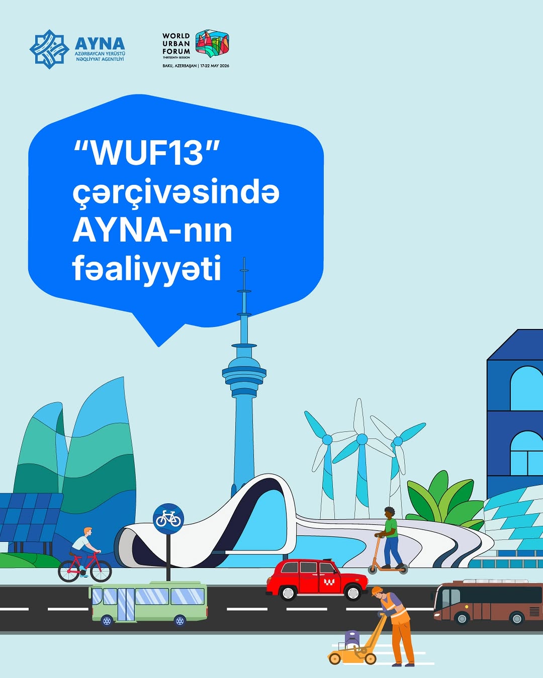 WUF13-ə hazırlıq dövründə və forumun keçiriləcəyi müddətdə AYNA-nın fəaliyyəti